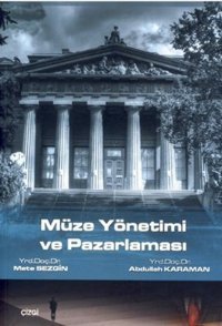 Müze Yönetimi ve Pazarlaması Abdullah Kahraman, Mete Sezgin Çizgi Kitabevi