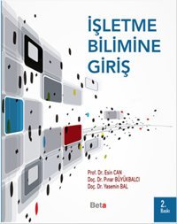 İşletme Bilimine Giriş Pınar Büyükbalcı, Esin Can, Yasemin Bal Beta Yayınları