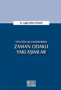 Yönetim Muhasebesinde Zaman Odaklı Yaklaşımlar Çağla Ersen Cömert On İki Levha Yayıncılık