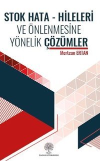 Stok Hata - Hileleri ve Önlenmesine Yönelik Çözümler Mertcan Ertan Platanus Publishing