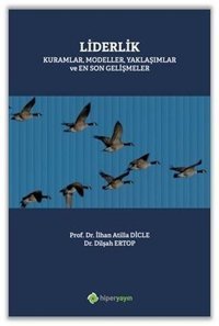 Liderlik Kuramlar Modeller Yaklaşımlar ve En Son Gelişmeler Dilşah Ertop Hiperlink