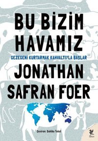 Bu Bizim Havamız Jonathan Safran Foer Siren Yayınları