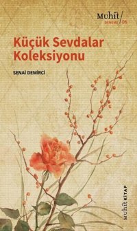 Küçük Sevdalar Koleksiyonu Senai Demirci Muhit Kitap