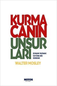 Kurmacanın Unsurları Walter Mosley Notos