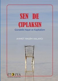 Sen de Çıplaksın Ahmet Rasim Kalaycı Ütopya Yayınevi