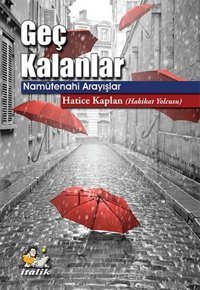 Geç Kalanlar Hatice Kaplan İtalik Yayınları