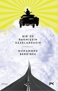 Bir de Bakmışsın Uzaklardasın Muhammed Berdibek Profil Kitap