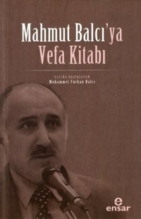 Mahmut Balcı'ya Vefa Kitabı Kolektif Ensar Neşriyat