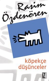 Köpekçe Düşünceler Rasim Özdenören İz Yayıncılık