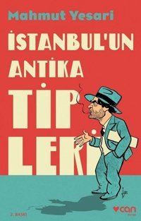 İstanbul'un Antika Tipleri Mahmut Yesari Can Yayınları