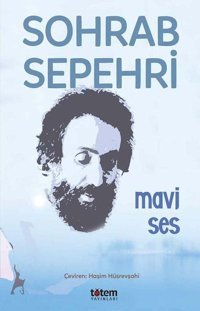 Mavi Ses Sohrab Sepehri Totem