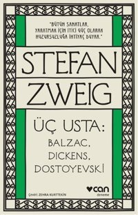 Üç Usta-Balzac Dickens Dostoyevski Stefan Zweig Can Yayınları