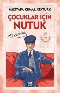 Çocuklar İçin Nutuk Mustafa Kemal Atatürk Dokuz Yayınları