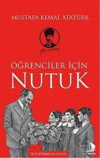 Öğrenciler İçin Nutuk Mustafa Kemal Atatürk Genç Destek