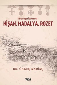 Nişan Madalya Rozet - Türk-Bulgar İttifakında Ökkeş Narinç Gece Kitaplığı