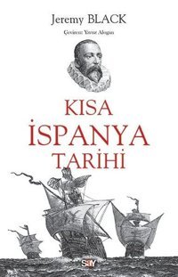 Kısa İspanya Tarihi Jeremy Black Say Yayınları