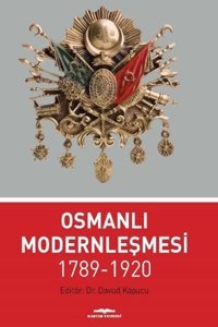 Osmanlı Modernleşmesi 1789 - 1920 Kolektif Kastaş Yayınları