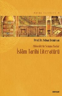 İslam Tarihi Literatürü Adnan Demircan Beyan Yayınları