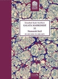 İstanbul Kadı Sicilleri Galata Mhk. 32 Nolu Sicil (Cilt-36) Kolektif İsam Yayınları