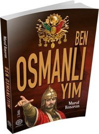 Ben Osmanlıyım Murat Başaran Mihrabad Yayınları