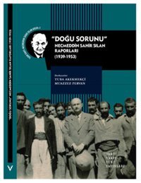 Doğu Sorunu - Necmeddin Sahir Sılan Raporları Kolektif Tarih Vakfı Yurt Yayınları