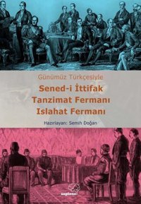 Sened-i İttifak Tanzimat Fermanı Islahat Fermanı - Günümüz Türkçesiyle Kolektif Sapiens