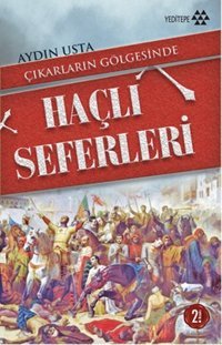 Çıkarların Gölgesinde Haçlı Seferleri Aydın Usta Yeditepe Yayınevi