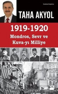 1919-1920 Mondros Sevr ve Kuva-yı Milliye Taha Akyol Doğan Kitap