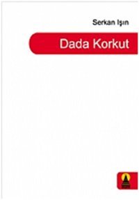 Dada Korkut Serkan Işın Ebabil