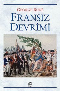 Fransız Devrimi George Rude İletişim Yayınları