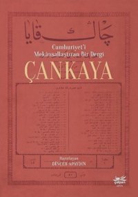 Cumhuriyet'i Mekansallaştıran Bir Dergi Çankaya Kolektif Çolpan