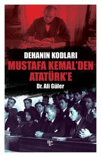 Mustafa Kemal'den Atatürk'e Ali Güler Halk Kitabevi