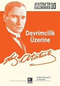 Devrimcilik Üzerine Mustafa Kemal Atatürk Kaynak Yayınları