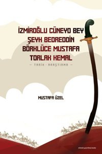 İzmiroğlu Cüneyd Bey Şeyh Bedreddin Börklüce Mustafa Torlak Kemal Mustafa Üzel Papirüs Yayın