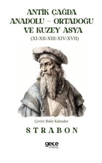 Antik Çağda Anadolu - Ortadoğu ve Kuzey Asya Strabon Gece Kitaplığı