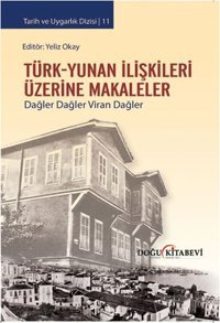 Türk - Yunan İlişkileri Üzerine Makaleler Kolektif Doğu Kitabevi