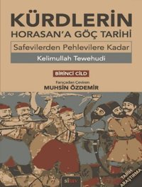 Kürdlerin Horan'a Göç Tarihi - Birinci Cild Kelimullah Tewehudi Sitav yayınevi