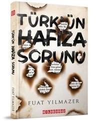 Türk'ün Hafıza Sorunu Fuat Yılmazer Bilgeoğuz Yayınları