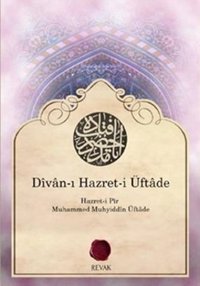 Divan-ı Hazret-i Üftade Hazret-i Pir M. Muhyiddin Üftade Revak Kitabevi