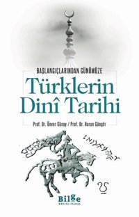 Türklerin Dini Tarihi Harun Güngör, Ünver Günay Bilge Kültür Sanat