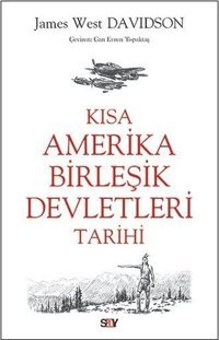 Kısa Amerika Birleşik Devletleri Tarihi James West Davidson Say Yayınları