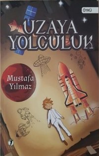 Uzaya Yolculuk Mustafa Yılmaz İki Eylül Yayınevi