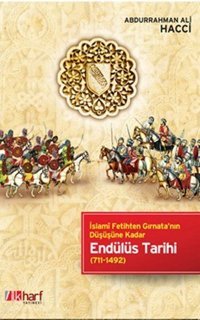 Endülüs Tarihi Abdurrahman Ali Hacci İlk Harf Yayınları