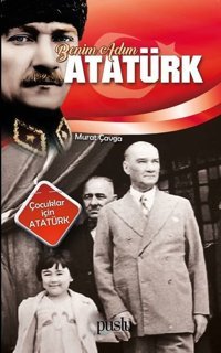 Benim Adım Atatürk Murat Çavga Puslu Yayıncılık