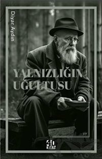 Yalnızlığın Uğultusu Diyar Aydın 40 Kitap