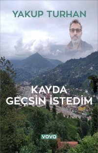 Kayda Geçsin İstedim Yakup Turhan Vova Yayınları