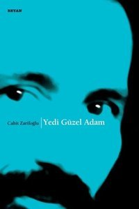 Yedi Güzel Adam Cahit Zarifoğlu Beyan Yayınları