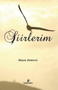 Şiirlerim Büşra Demirci İskenderiye Yayınları