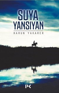 Suya Yansıyan Harun Yakarer Profil Kitap