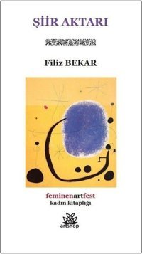 Şiir Aktarı - Feminenartfest Kadın Kitaplığı Filiz Bekar Artshop Yayıncılık